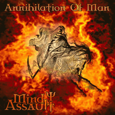 Mind Assault : Annihilation of Man Mind Assault : Annihilation of Man